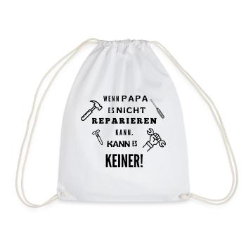 Wenn Papa etwas nicht reparieren kann. - Turnbeutel - Weiß - Vorne
