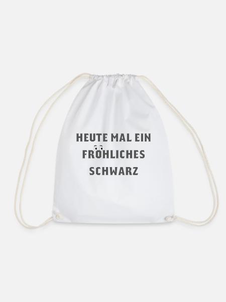 T-Shirt with German Text "Heute mal ein fröhliches - Turnbeutel - Weiß