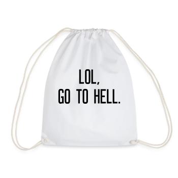 LOL go to hell - Drawstring Bag - white - Front