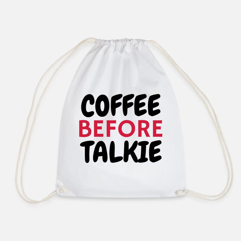 Coffe Before Talkie - Humor - Funny - Joke - Turnbeutel - Weiß