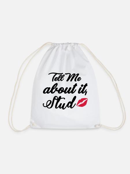 Tell me about it stud - Drawstring Bag - white