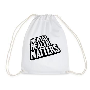 mental health matters quote - Drawstring Bag - white - Front