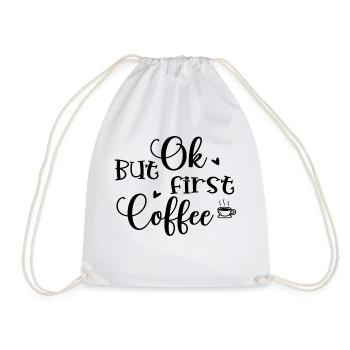 Ok But First Coffee - Drawstring Bag - white - Front