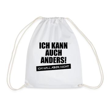 Ich kann auch anders will aber nicht spruch lustig - Turnbeutel - Weiß - Vorne