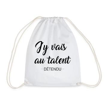 J'y vais au talent détendu t-shirt humour cadeau - Sac de sport léger - blanc - Devant