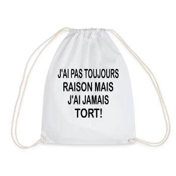 J'ai pas toujours raison mais j'ai jamais tort - Sac de sport léger - blanc - Devant