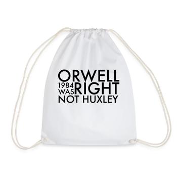 Orwell hatte Recht, nicht Huxley - Turnbeutel - Weiß - Vorne