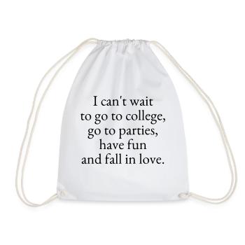 I can't wait to go to college - Drawstring Bag - white - Front