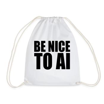 BE NICE TO AI - Turnbeutel - Weiß - Vorne
