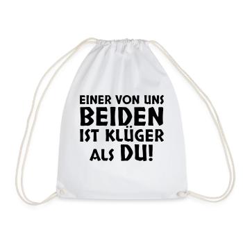 Einer von uns beiden ist klüger als du - Turnbeutel - Weiß - Vorne