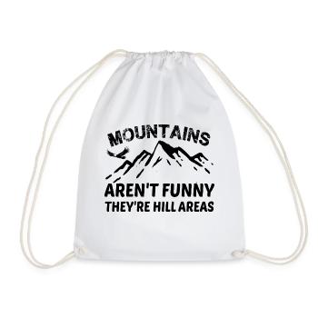 Funny Hiking Mountains Aren't funny They're Hill A - Turnbeutel - Weiß - Vorne