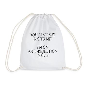 Vous ne pouvez pas me dire non, je suis sous médication anti-rejet2 - Sac de sport léger - blanc - Devant