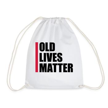 old lives matter quote - Drawstring Bag - white - Front