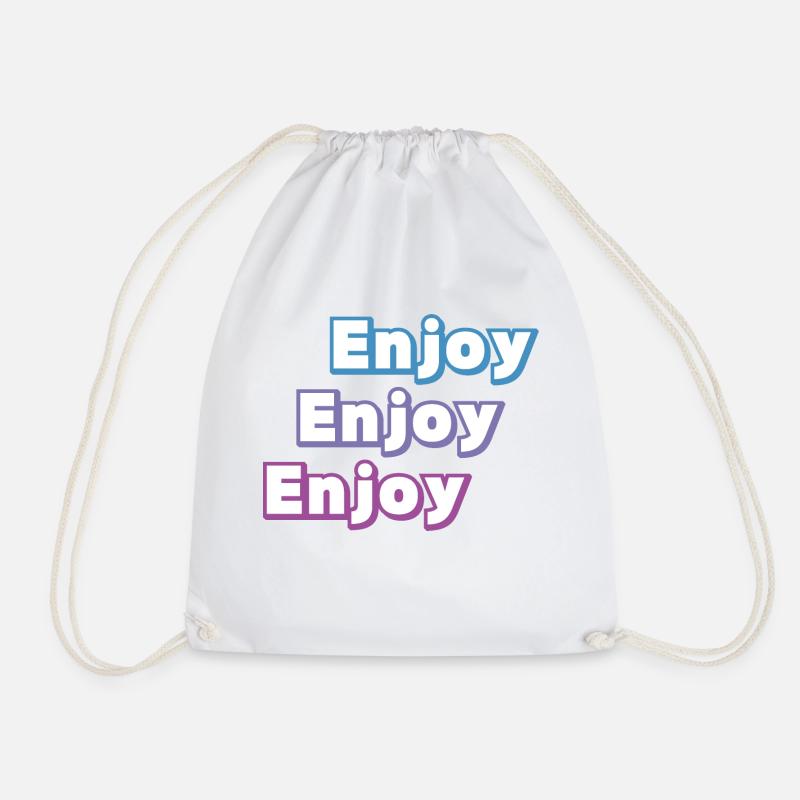 Enjoy - Enjoy your life - Drawstring Bag - white