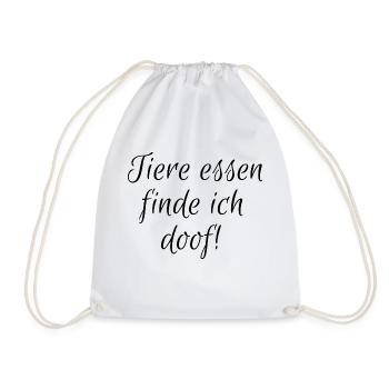 Tiere essen finde ich doof! - Turnbeutel - Weiß - Vorne