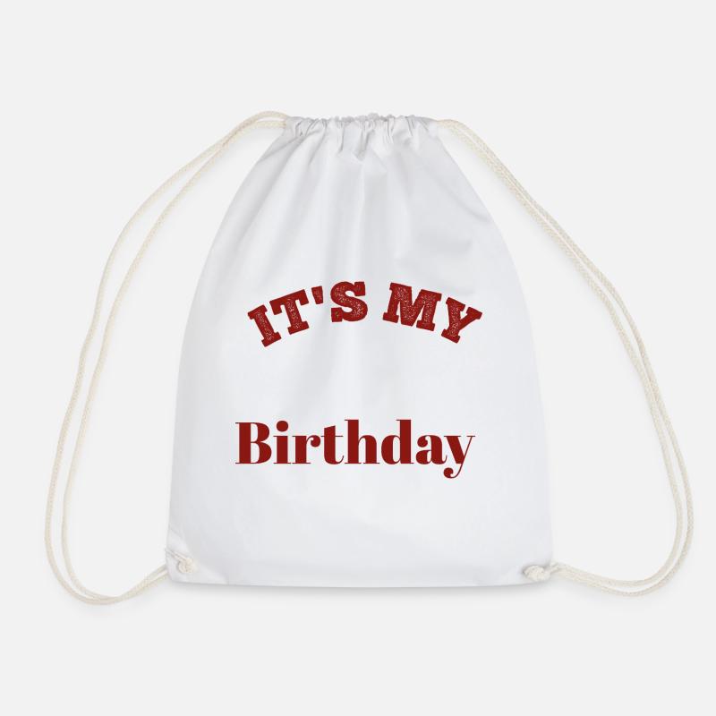 It's My Birthday – Statement Shirt - Drawstring Bag - white