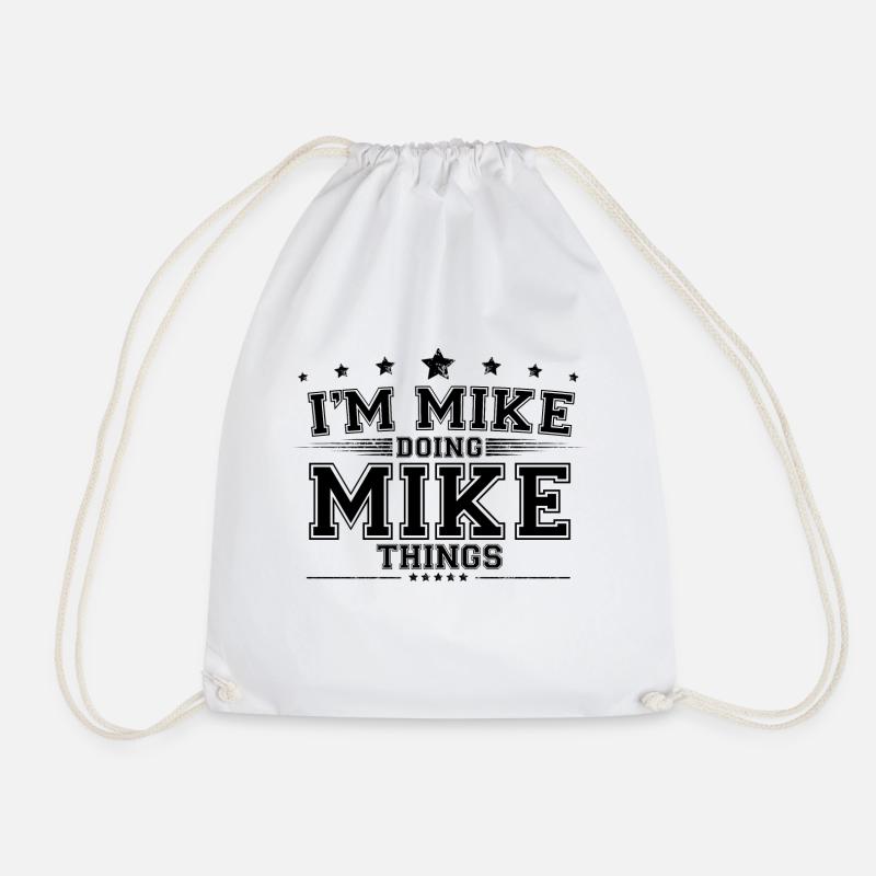 Ich bin Mike, der Mike Dinge macht - Turnbeutel - Weiß