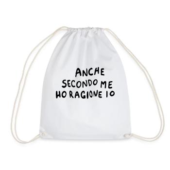 Anche secondo me ho ragione io - Drawstring Bag - white - Front