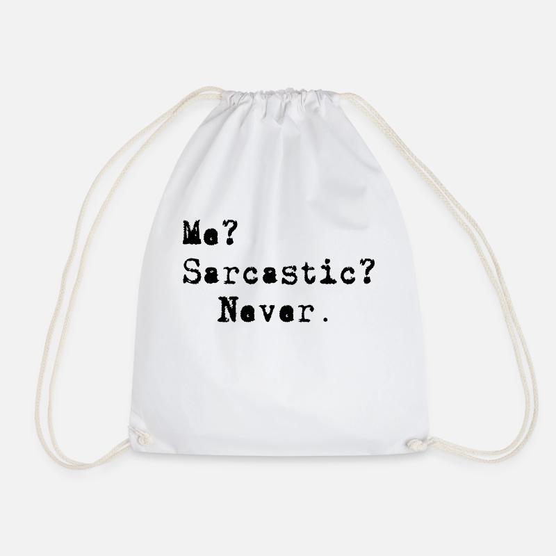 Me? Sarcastic? - Never. - Sac de sport léger - blanc
