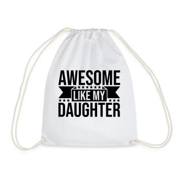 Awesome Like My Daughter - Drawstring Bag - white - Front