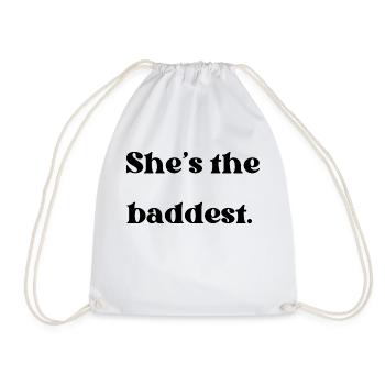 She's the baddest. - Turnbeutel - Weiß - Vorne