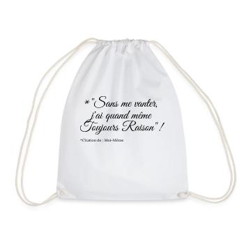 Tee-shirt Toujours raison - Sac de sport léger - blanc - Devant