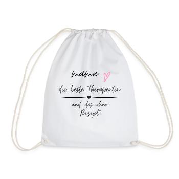 Mom, the best therapist and without a prescription - Drawstring Bag - white - Front