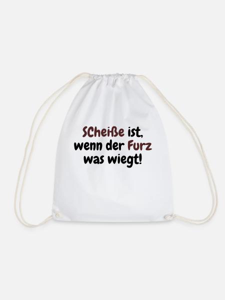 Scheiße ist, wenn der Furz was wiegt! - Turnbeutel - Weiß