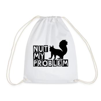 Nut my problem - Turnbeutel - Weiß - Vorne