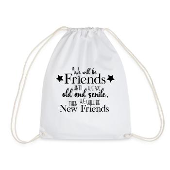 We will be friends until - Turnbeutel - Weiß - Vorne