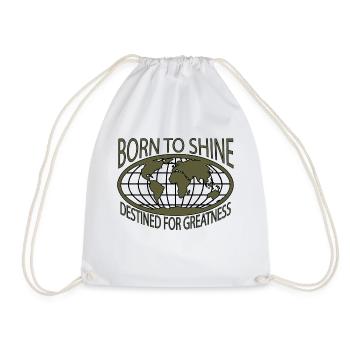 BORN TO SHINE, DESTINED FOR GREATNESS - Drawstring Bag - white - Front