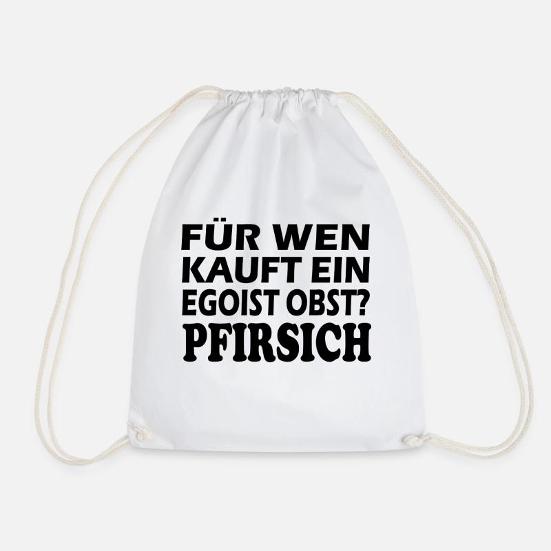 Für wen kauft ein Egoist Obst? Pfirsich - Turnbeutel - Weiß