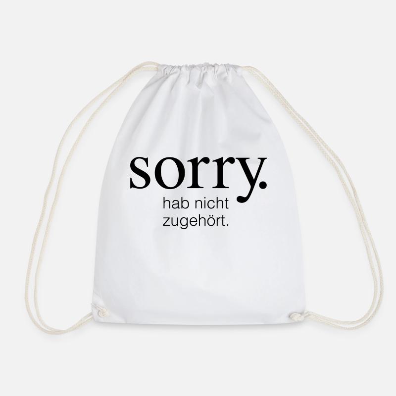 Funny saying Sorry I did not listen - Drawstring Bag - white
