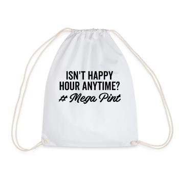 Isn't Happy Hour Anytime Mega Pint - Drawstring Bag - white - Front