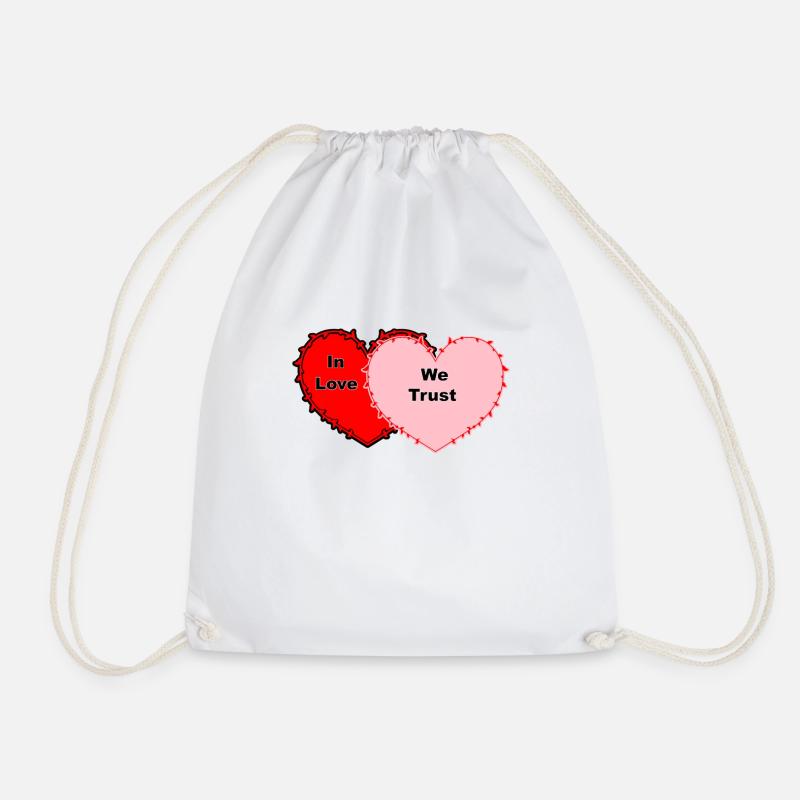 In Love We Trust... - Drawstring Bag - white