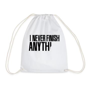 I never finish anything - Turnbeutel - Weiß - Vorne