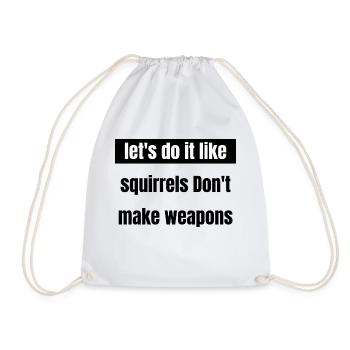 sayings anti war funny sayings family disarmament - Turnbeutel - Weiß - Vorne
