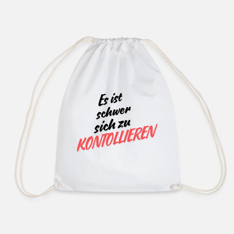 Es ist schwer SICH ZU KONTROLLIEREN - Turnbeutel - Weiß