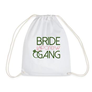Bride Gang i do crew !!!!!! Premium Design Shirt's - Drawstring Bag - white - Front