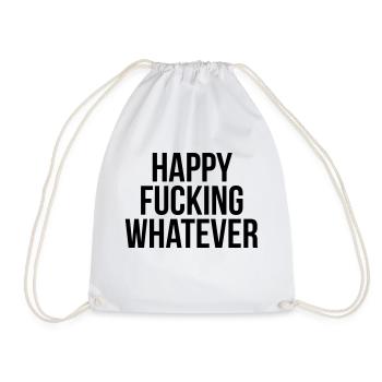 Happy fucking whatever - Drawstring Bag - white - Front