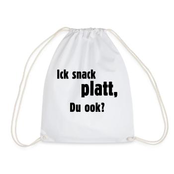 Ick Snack Platt, Du Ook? (Plattdeutsch / Platt) - Turnbeutel - Weiß - Vorne