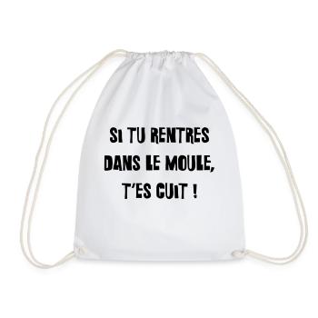 Si tu rentres dans le moule, t'es cuit ! - Sac de sport léger - blanc - Devant