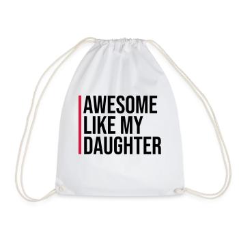 AWESOME LIKE MY DAUGHTER - Drawstring Bag - white - Front