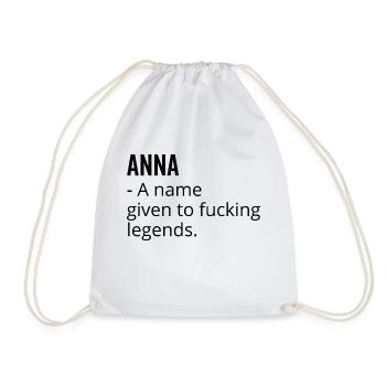 Anna a Name Given to Fucking Legends - Drawstring Bag - white - Front
