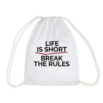 Life is short, break the Rules - Turnbeutel - Weiß - Vorne