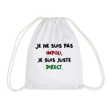 Je ne suis pas impoli, je suis juste direct Humour - Sac de sport léger - blanc - Devant