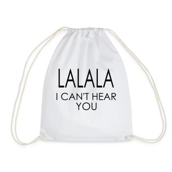 LALALA i can't hear you / Festival Party Musik - Turnbeutel - Weiß - Vorne