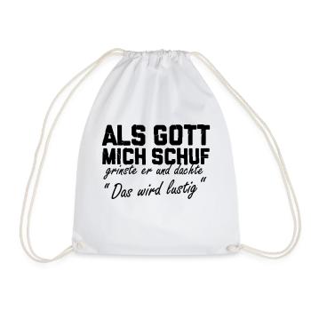 Als Gott mich schuf grinste er - Turnbeutel - Weiß - Vorne