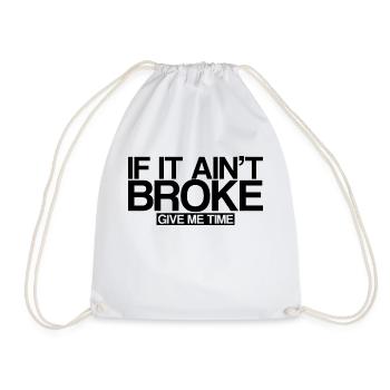 If It Ain't Broke, Give Me Time 3 - Drawstring Bag - white - Front