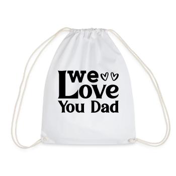 We love you Dad - Turnbeutel - Weiß - Vorne